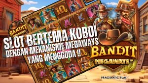 Bandit Megaways: Slot Bertema Koboi dengan Mekanisme Megaways yang Menggoda